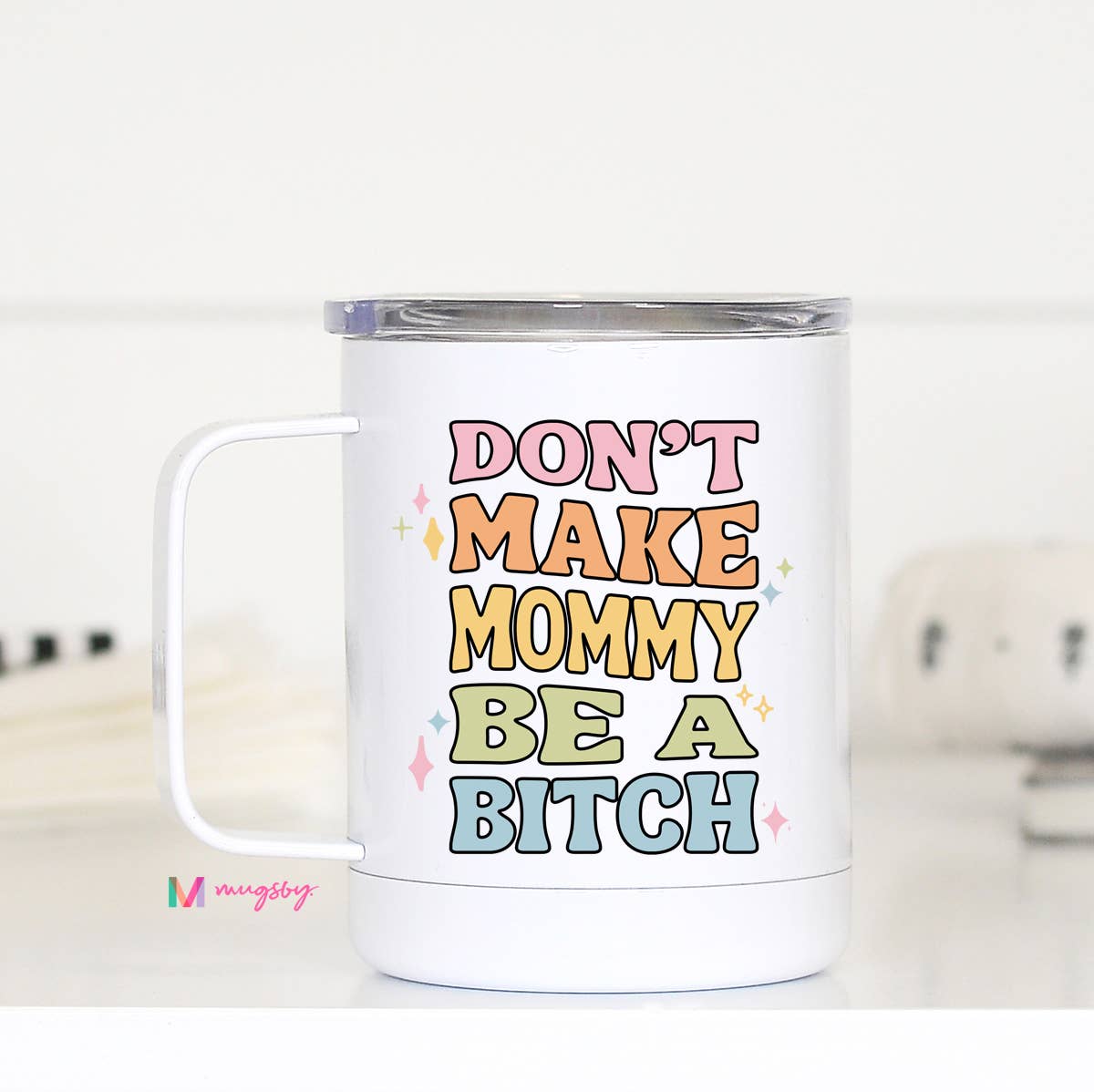 Mugsby - Funny Mama Travel Cup With Handle, Funny Mommy Tumbler