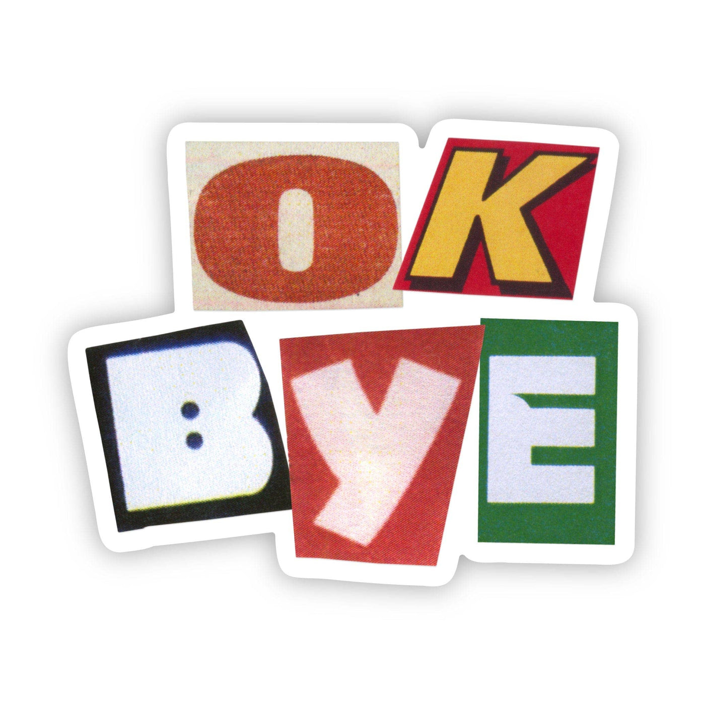 Big Moods - "OK BYE" funny sticker