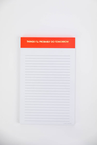 Chez Gagné - Things I'll Probably Do Tomorrow - Lined Notepad - Neon Orange - 65 perforated pages - 5x8