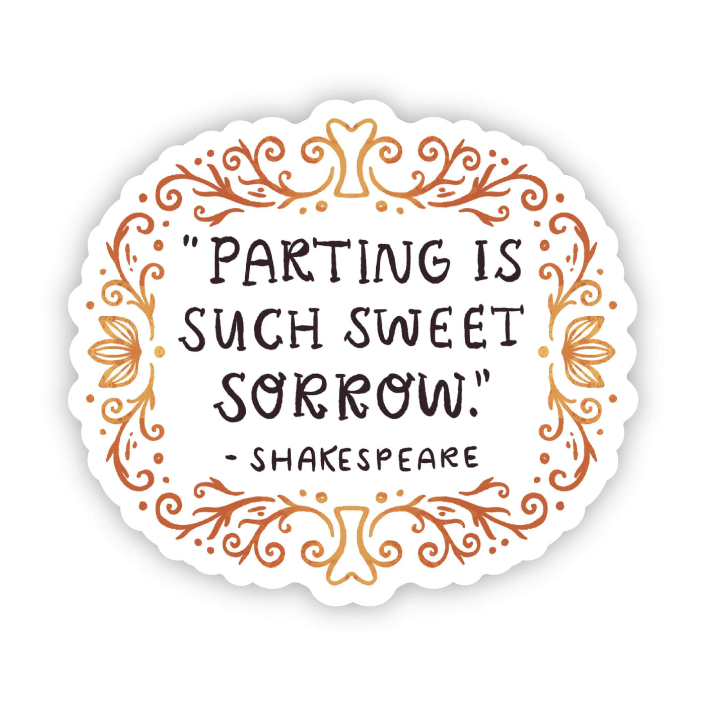 Big Moods - "Parting is such sweet sorrow" - Shakespeare