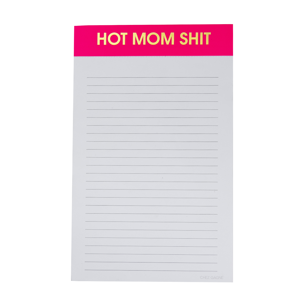 Chez Gagné - Hot Mom Shit  - Lined Notepad