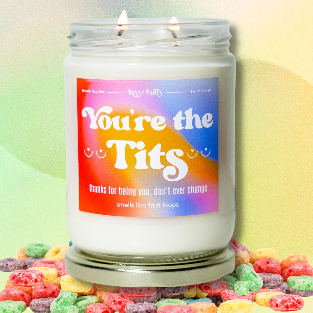 Bossy Pants Candle - You're The Tits