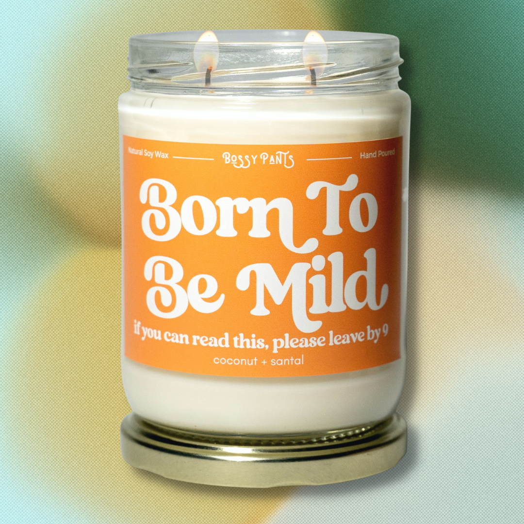 Bossy Pants Candle - Born to be Mild