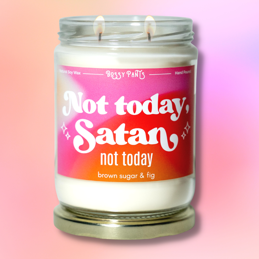 Bossy Pants Candle - Not Today, Satan